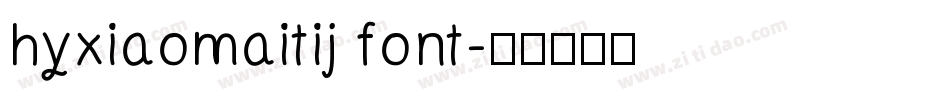 hyxiaomaitij font字体转换